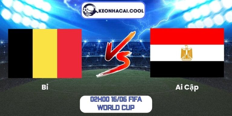 Soi kèo Bỉ vs Ai Cập (02h00 16/06, FIFA World Cup) 9 Bỉ vs Ai Cập