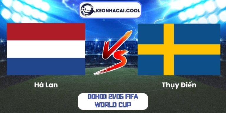 Soi kèo Hà Lan vs Thụy Điển (00h00 21/06, FIFA World Cup) 5 Hà Lan vs Thụy Điển